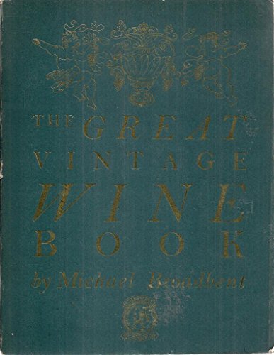 Beispielbild fr The Great Vintage Wine Book zum Verkauf von WorldofBooks