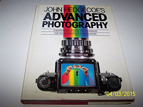 John Hedgecoe's Advanced photography. (9780855333836) by Hedgecoe, John