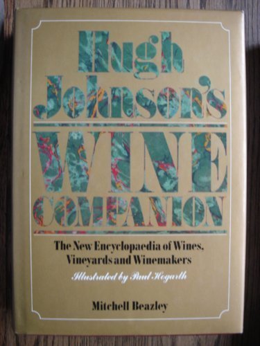 Hugh Johnson's Wine Companion: The Encyclopaedia of Wines, Vineyards and Winemakers - Johnson, Hugh