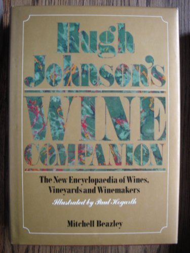 Hugh Johnson's Wine Companion: The New Encyclopaedia of Wines Vineyards and Winemakers.