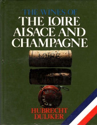 Stock image for Wines of the Loire, Alsace and Champagne for sale by WorldofBooks