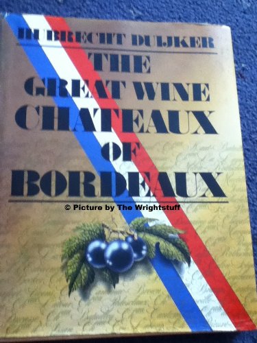 Stock image for THE GREAT WINE CHATEAUX OF BORDEAUX. for sale by Better World Books: West