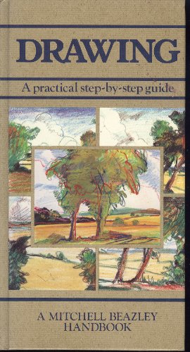 Beispielbild fr Drawing: A practical step-by-step guide (Mitchell Beazley Handbook) zum Verkauf von WorldofBooks