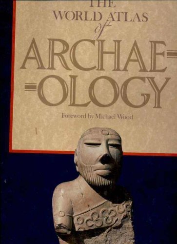 Beispielbild fr The World Atlas of Archaeology zum Verkauf von WorldofBooks