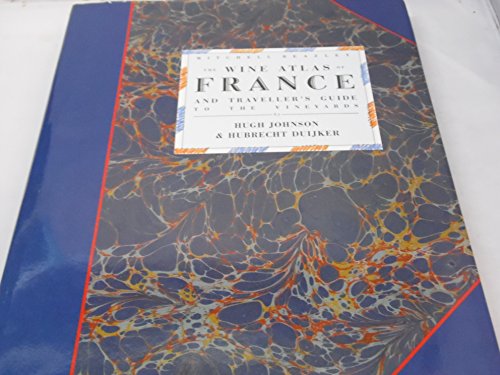 The Wine Atlas of France, and traveller's guide to the Vineyards
