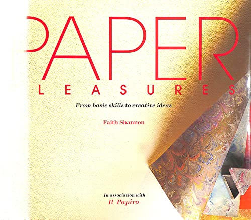 Beispielbild fr Paper pleasures: from basic skills to creative ideas zum Verkauf von Better World Books