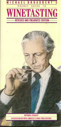 Stock image for Michael Broadbents Pocket Guide to WINETASTING - How to Approach and Appreciate Wine for sale by Reuseabook
