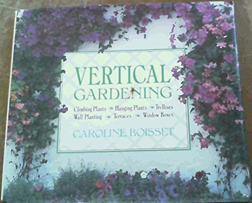 Beispielbild fr Vertical Gardening zum Verkauf von WorldofBooks