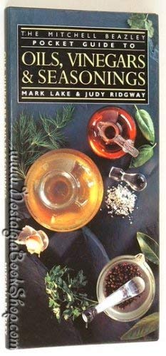 9780855337377: The Mitchell Beazley Pocket Book of Oils, Vinegars and Seasonings: A World Guide to Natural Ingredients with Selected Recipes (Mitchell Beazley's Pocket Guides)