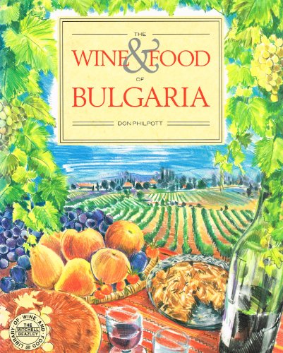 Imagen de archivo de The Wine and Food of Bulgaria a la venta por Lowry's Books