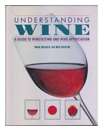 Imagen de archivo de Understanding Wine: A Guide to Wine Tasting and Wine Appreciation a la venta por AwesomeBooks