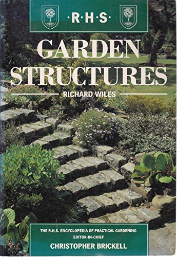 Imagen de archivo de Garden Structures (Royal Horticultural Society's Encyclopaedia of Practical Gardening) a la venta por MusicMagpie