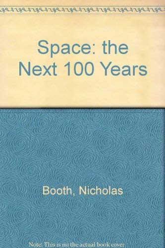 Beispielbild fr Space - Next 100 Year's zum Verkauf von AwesomeBooks