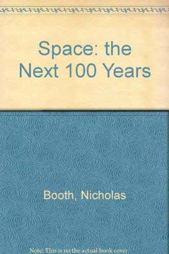 9780855337919: Space - Next 100 Year's