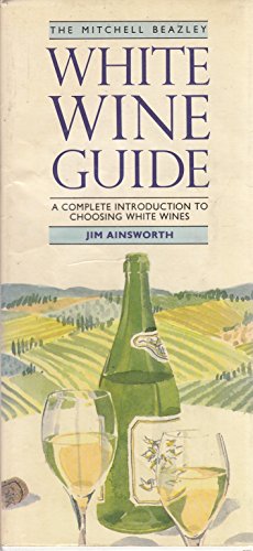 Beispielbild fr Mitchell Beazley White Wine Guide, The (The Mitchell Beazley wine guides) zum Verkauf von AwesomeBooks