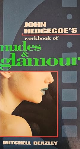 Beispielbild fr The Workbook of Nudes and Glamour (John Hedgecoe's Workbook Series) zum Verkauf von MusicMagpie