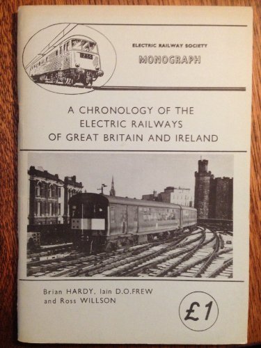 Chronology of the Electric Railways in Great Britain and Ireland (9780855340162) by Brian Hardy