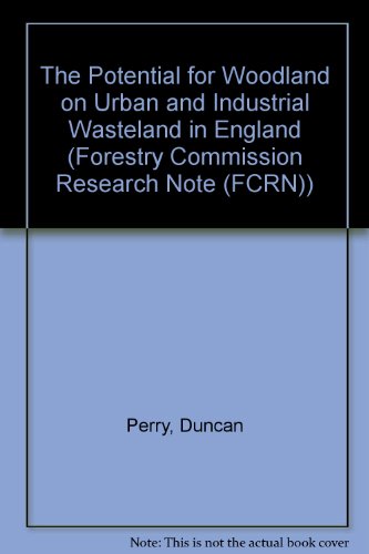 9780855384098: The Potential for Woodland on Urban and Industrial Wasteland in England (Forestry Commission Research Note (FCRN))