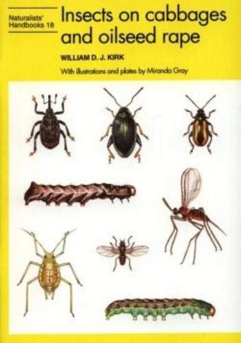 Insects on Cabbages and Oil Seed Rape (Naturalist's Handbooks 18)