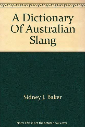 Beispielbild fr A Dictionary Of Australian Slang zum Verkauf von Jenson Books Inc