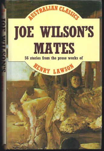 Beispielbild fr Joe Wilson's Mates; 56 Stories From The Prose Works Of Henry Lawson zum Verkauf von Granada Bookstore,            IOBA