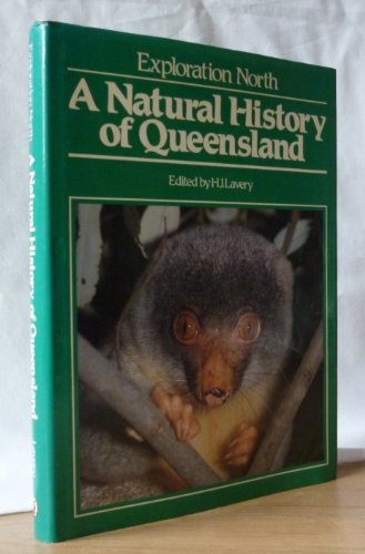 Stock image for A Natural History of Queensland: Exploration North for sale by Lawrence Jones Books