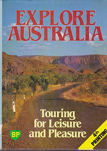 Beispielbild fr Explore Australia: Touring for Leisure & Pleasure zum Verkauf von Versandantiquariat Felix Mcke