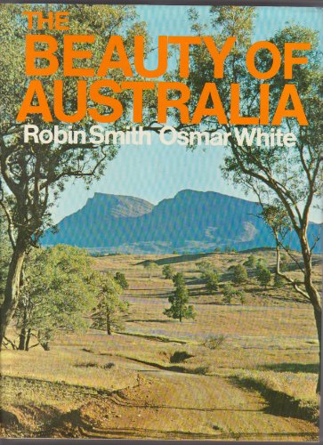 The Beauty of Australia (9780855506223) by Osmar White