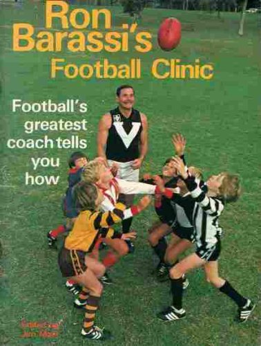 9780855506261: Ron Barassi's Football Clinic