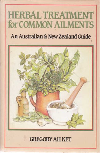 Stock image for Herbal Treatments for Common Ailments an Australian and New Zealand Guide for sale by The Secret Bookshop
