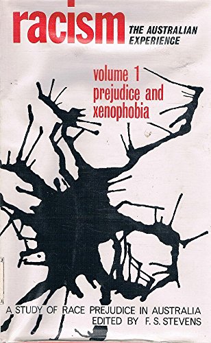 Beispielbild fr Racism: The Australian experience; a study of race prejudice in Australia, Volume 1: Prejudice and Xenophobia zum Verkauf von Zubal-Books, Since 1961