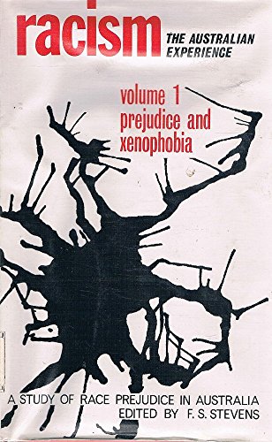 9780855520083: Racism: The Australian Experience- A study of Race Prejudice in Australia, Vol. 1: Prejudice and Xenophobia
