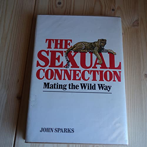 Stock image for Sexual Connection Mating the Wild Way for sale by monobooks