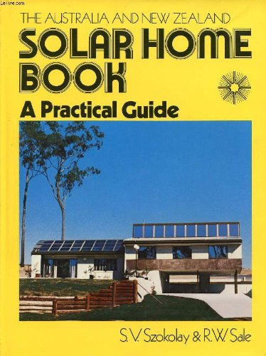 9780855520991: THE AUSTRALIA AND NEW ZEALAND SOLAR HOME BOOK, A PRACTICAL GUIDE