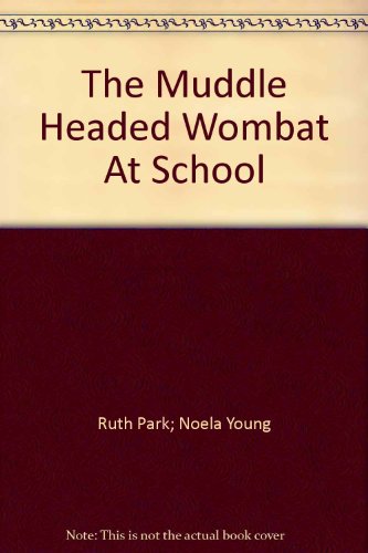 9780855550028: The Muddle Headed Wombat At School