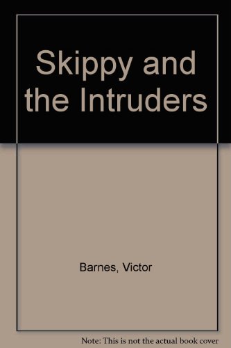9780855580186: Skippy and the Intruders