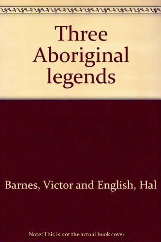 Stock image for Three Aboriginal legends for sale by Book Alley