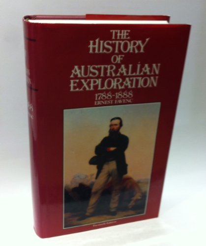 Imagen de archivo de The History of Australian Exploration: 1788-1888 a la venta por HPB-Movies