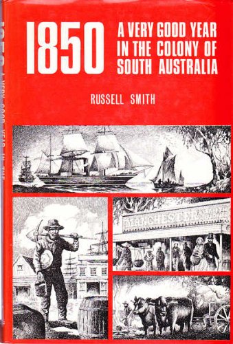 1850 a very good year in the Colony of South Australia