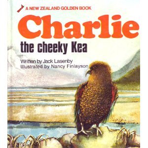 9780855583330: Charlie the cheeky Kea