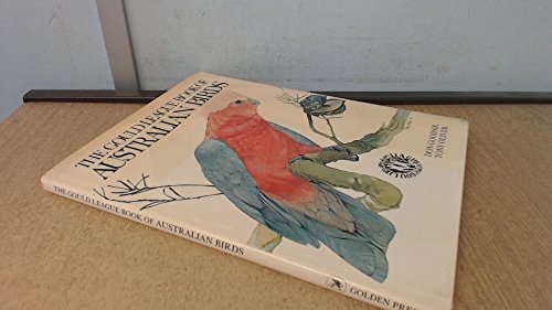 Stock image for The Gould League Book of Australian Birds for sale by Book Haven