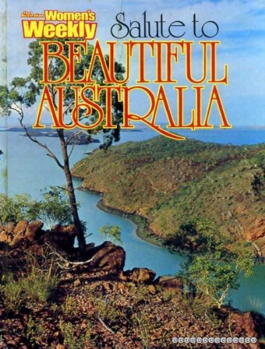 Stock image for The Australian Womens Weekly salute to beautiful Australia for sale by HPB-Emerald