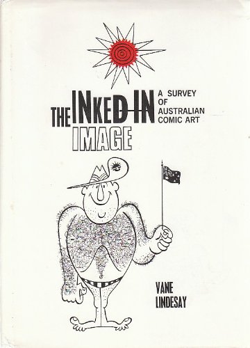 Stock image for The inked-in image;: A survey of Australian comic art for sale by HPB-Emerald