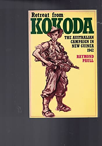 Stock image for Retreat from Kokoda: The Australian Campaign in New Guinea, 1942 for sale by CARDINAL BOOKS  ~~  ABAC/ILAB