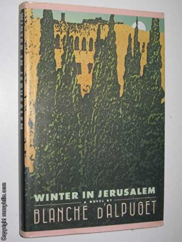 9780855610630: WINTER IN JERUSALEM [Hardcover] by BLANCHE D'ALPUGET