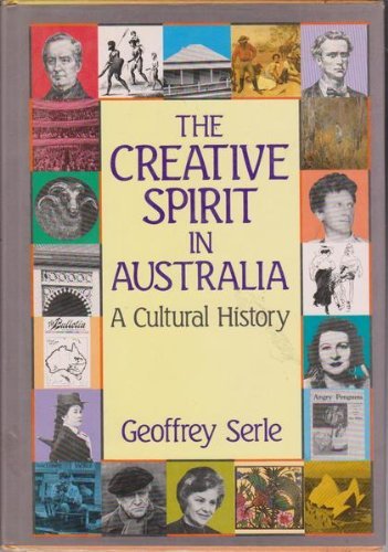 Imagen de archivo de The Creative Spirit in Australia. a Cultural History a la venta por Ken Jackson