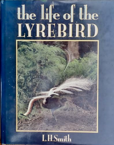 Stock image for The Life of the Lyrebird for sale by Mainly Books