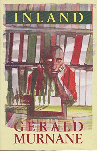 Inland by Gerald Murnane Inland by Gerald Murnane