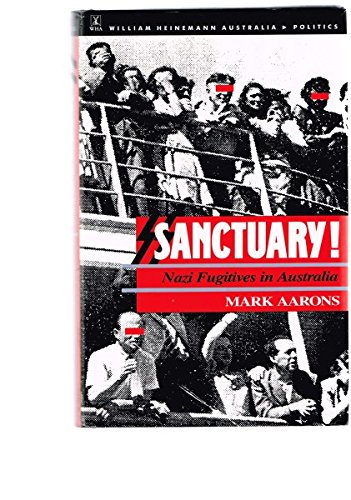 Sanctuary ! Nazi Fugitives in Australia.