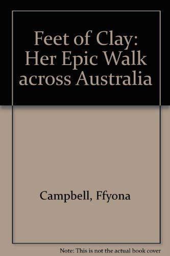 Stock image for Feet of clay: Her epic walk across Australia for sale by Dial-A-Book